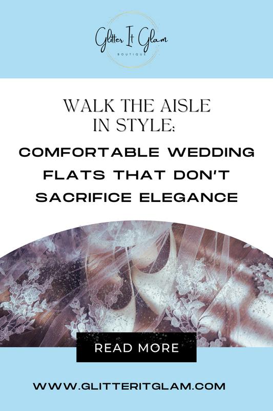 Walk the Aisle in Style: Comfortable Wedding Flats That Don’t Sacrifice Elegance
