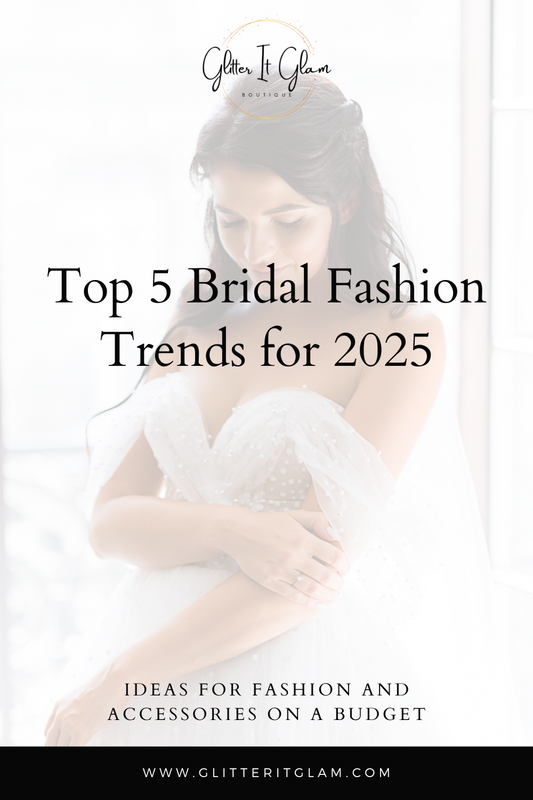 Top 5 Bridal Fashion Trends for 2025: Embracing Modern Elegance